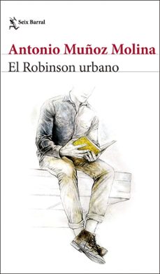 el robinson urbano (ebook)-antonio muñoz molina-9788432290350