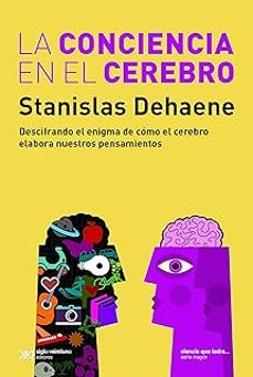 la conciencia en el cerebro-stanislas dehaene-9788432321450