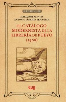 catalogo modernista de la libreria de pueyo (1908)-maria jose montes-9788433873750