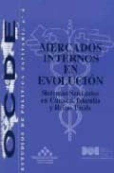mercados internos en evolucion: sistemas sanitarios en canada, is landia y reino unido (ocde, estudios de politica sanutaria,  nº 6)-9788434010550