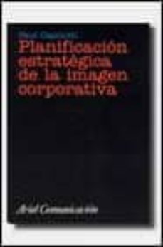 planificacion estrategica de la imagen corporativa-paul capriotti-9788434412750