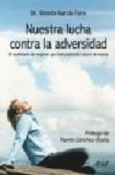 nuestra lucha contra la adversidad: el testimonio de mujeres que han padecicio cancer de mama-vicente garcia forns-9788434444850