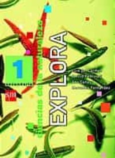 ciencias de la naturaleza: explora (1º eso) (incluye cuaderno de resumenes)-luis del carmen-9788434882850