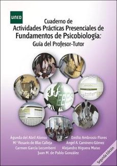 cuaderno de actividades practicas presenciales de fundamentos de psicobiologia: guia del profesor-tutor-9788436275650