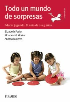 todo un mundo de sorpresas-elizabeth fodor-montserrat moran-9788436834550