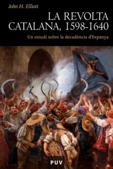 la revolta catalana, 1598-1640 (ebook)-john h. elliott-9788437086750