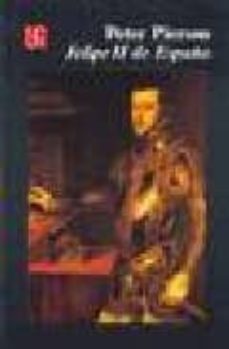 felipe ii de españa-peter pierson-9788437504650