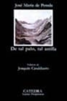 de tal palo, tal astilla (4ª ed.)-jose maria de pereda-9788437600550