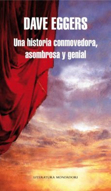 una historia conmovedora, asombrosa y genial (ebook)-dave eggers-9788439725350
