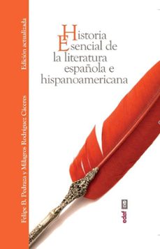 historia esencial de la literatura española e hispanoamericana-9788441438750