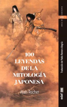 100 leyendas de la mitologia japonesa-alain rocher-9788441443150