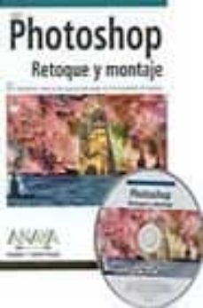 photoshop: retoque y montaje (incluye cd-rom)-9788441515550