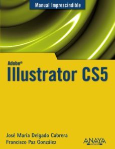 illustrator cs5 (manual imprescindible)-jose maria delgado-9788441528550