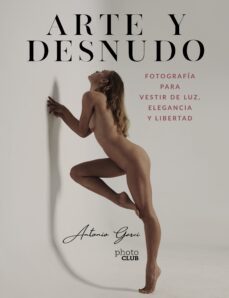 arte y desnudo. fotografia para vestir de luz, elegancia y libertad (ebook)-antonio garci-9788441546950