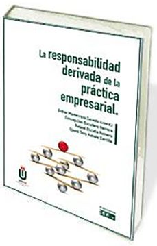 responsabilidad derivada de la practica empresarial-esther monterroso casado-9788445437650