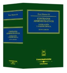 contratos administrativos (5ª ed.): legislacion y jurisprudencia-oscar moreno gil-9788447029150