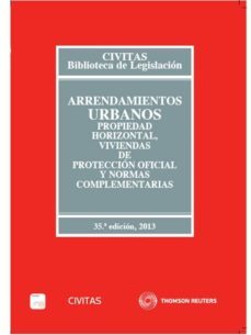 arrendamientos urbanos, propiedad horizontal, viviendas de protec cion oficial y normas complementarias (35ª ed)-9788447042050