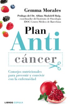 plan anticancer: consejos nutricionales para prevenir y convivir con la enfermedad-9788448022150