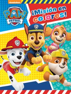 ¡mision en colores! (paw patrol - patrulla canina. actividades)-9788448851750
