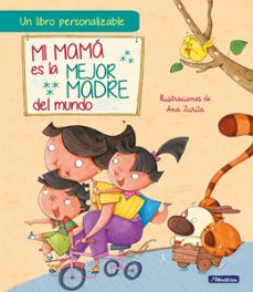 mi mama es la mejor madre del mundo (ed. interactiva)-9788448860950