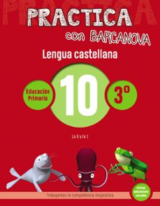 practica con barcanova: lengua castellana 10: ortografia 3º. 10 (g. j)-9788448945350