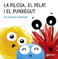 la pilosa, el pelat i el punxegut. les primeres aventures-9788448955250