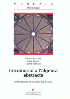 introduccio a l algebra abstracta-ramon antoine-9788449025150