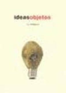 ideas objetos-juan vidaurre-9788460949350