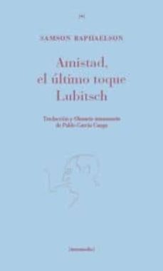 amistad, el ultimo toque lubitsch-samson raphaelson-9788461614950