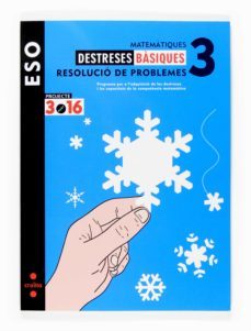 matematiques. quad. destreses basiques. resolucio de problemes 3. proj. 3.16 3º eso catala-9788466116350