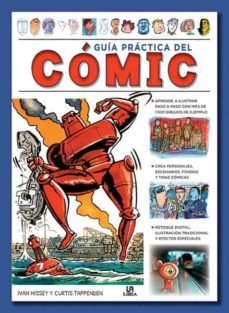 guia practica del comic. aprende a dibujar con mas de 1500 ilustraciones de ejemplo-ivan hissey-curtis tappenden-9788466241250