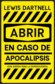 abrir en caso de apocalipsis-lewis dartnell-9788466389150