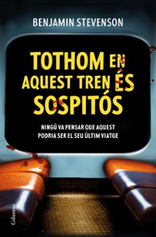 tothom en aquest tren es sospitos (ebook)-benjamin stevenson-9788466432450