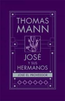 jose y sus hermanos iv : jose el proveedor-9788466647250