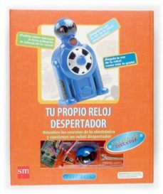 tu propio reloj despertador: descubre los secretos de la electron ica y construye un robot despertador-9788467501650