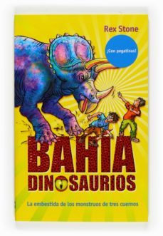 bahia de dinosaurios 2: la estampida de los monstruos de tres cue rnos-rex stone-9788467534450