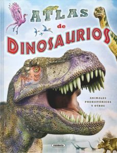 atlas de dinosaurios, animales prehistoricos y otros-9788467759150