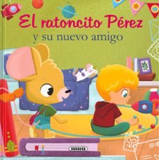 el ratoncito perez y su nuevo amigo-maria forero-9788467793550