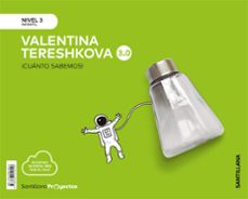 valentina tereshkova nivel 3 infantil 5 años serie cuanto sabemos 3.0 ed 2019 cast-9788468049250