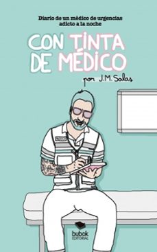 con tinta de medico. diario de un medico de urgencias adicto a la noche-9788468520650
