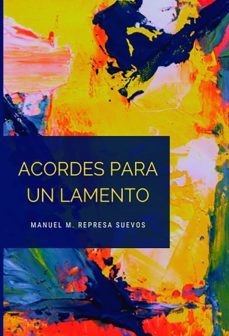 acordes para un lamento-manuel m. represa suevos-9788468556550