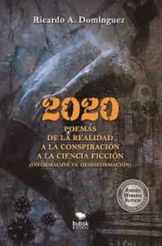 2020. poemas de la realidad a la conspiracion a la ciencia ficcion (informacion vs. desinformacion)-ricardo a. dominguez-9788468564050
