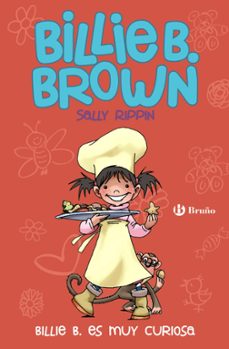 billie b. brown, 4. billie b. es muy curiosa-sally rippin-9788469601150