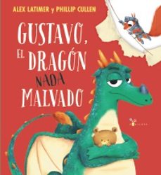 gustavo, el dragon nada malvado-alex latimer-9788469645550