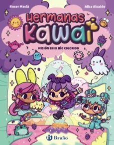 hermanas kawai, 3. mision en el rio colorido-roser macia-9788469646250