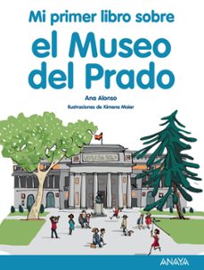 mi primer libro sobre el museo del prado-ana alonso-9788469848050
