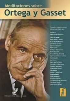 meditaciones sobre ortega y gasset-9788473602150