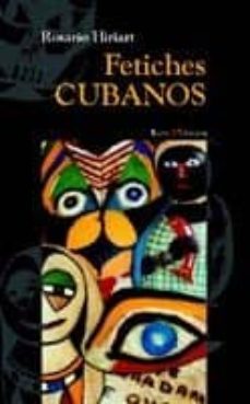 fetiches cubanos-rosario hiriart-9788474267150