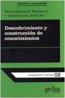 descubrimiento y construccion de conocimientos (2ª ed.)-montserrat moreno-genoveva sastre vilarrasa-9788474321050