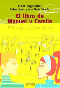 el libro de manuel y camila: dialogos sobre etica-ernst tugendhat-celso lopez-ana maria vicuña-9788474328950